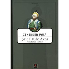 Ergün Collection Şair Fatih: Avni: Fatih Sultan Mehmet