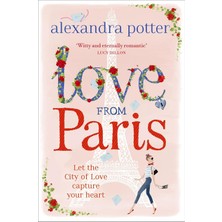 Hype Store Love From Paris: A Magical, Escapist Romcom From The Author Of Confessıons Of A Forty-Somethıng F##k Up!