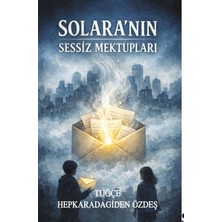 Tunç Yayıncılık Solara'nın Sessiz Mektupları
