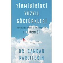 Telemak Yirmibirinci Yüzyıl Göktürkleri - Havayolu Sektöründe Stratejik Yönetim: Thy Örneği