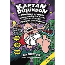 Kaptan Düşükdon 6 - Kitap ve Sümüklü Biyonik Çocuğun Büyük Savaşı: 1. Bölüm: Iğrenç Sümüklüler Gecesi
