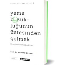 Hayatı Anlamak Serisi 3 - Yeme Bozukluğunun Üstesinden Gelmek: Kendi Kendine Yardım Kitabı