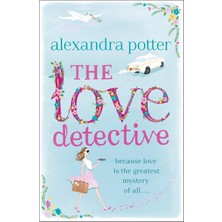 Hype Store The Love Detective: A Hilarious, Escapist Romcom From The Author Of Confessıons Of A Forty-Somethıng F##k Up!