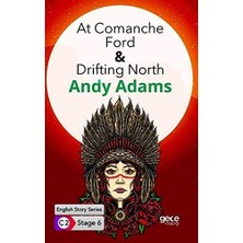 At Comanche Ford - Drifting North / Ingilizce Hikayeler C2 Stage 6 (Kapak Değişebilir)