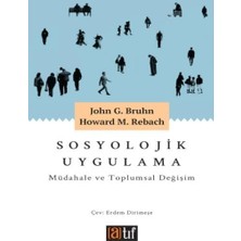 Sosyolojik Uygulama: Müdahale ve Toplumsal Değişim