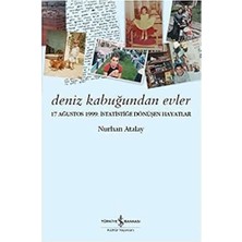 Deniz Kabuğundan Evler: 17 Ağustos 1999: Istatistiğe Dönüşen Hayatlar