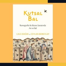 Kutsal Bal: Ikonografisi ile Bizans Sanatında Arı ve Bal