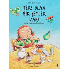 Ters Olan Bir Şeyler Var!: Eğlenceli Ara-Bul Kitabı