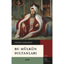 Bu Mülkün Sultanları - Necdet Sakaoğlu