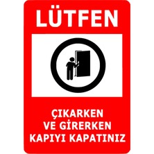 Sticker Usta Lütfen Kapıyı Kapatın Sticker - Uyarı Ikaz Dikkat Sticker - 00257