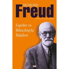 Say Espriler ve Bilinçdışıyla Ilişkileri