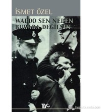 Tiyo Yayınları Waldo Sen Neden Burada Değilsin - İsmet Özel Normal Boy Türkçe Basım