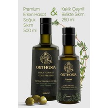 Orthosia Premium Memecik Erken Hasat Soğuk Sıkım Natürel Sızma Zeytinyağı 500 ml & Kekik Çeşnili Soğuk Sıkım Natürel Sızma Zeytinyağı 250 ml 2'li Avantaj Paketi