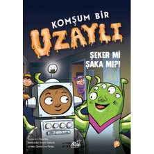 Lisinya Komşum Bir Uzaylı - Şeker Mi Şaka Mı