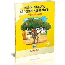 Koza Yayın Dağıtım Çılgın Akasya Ağacının Nöbetçileri - Hidayet Sayın Masal & Öykü Kitabı 112 Sayfa Türkçe