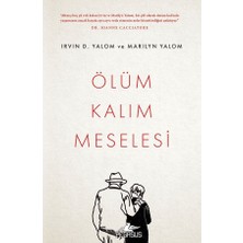 Ölüm Kalım Meselesi - Irvin D. Yalom ve Marilyn Yalom Ciltsiz Türkçe 248 Sayfa Pegasus Yayınları
