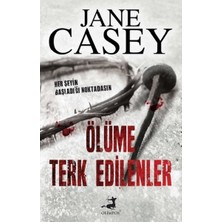 Olimpos Yayınları Ölüme Terk Edilenler - Jane Casey, Normal Boy Cilt Durumu