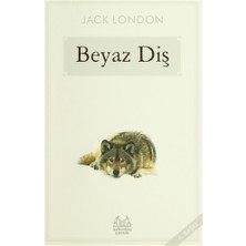 Arkadaş Yayınları Arkadaş Yayınevi Beyaz Diş (Çocuk) Jack London 6 - 8 Yaş Aralığı İçin Masal & Öykü