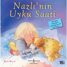 İş Bankası Kültür Yayınları Nazlı'nın Uyku Saati - Rosie Reeve - 24 Sayfa Ciltsiz Çocuk Öykü - İlk Okuma Kitaplarım