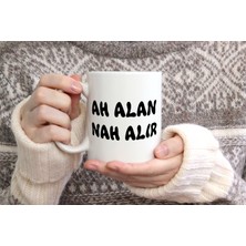 Hediyene Bak Ah Alan Nah Alır Baskılı Seramik Kahve Çay Kupası