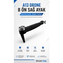 Dimute Shop A13 Drone B Ön Sağ Ayak Motor Dahil Yedek Iniş Ayağı Orijinal Uyumlu