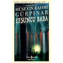 İş Bankası Kültür Yayınları Efsuncu Baba Türk Edebiyatı Klasikleri 3 - Hüseyin Rahmi Gürpınar Normal Boy Ciltli