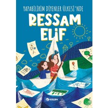Yapabilirim Diyenler Ülkesi'nde Ressam Elif