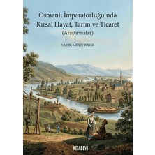 Kitabevi Yayınları Osmanlı Imparatorluğu’nda Kırsal Hayat, Tarım ve Ticaret (Araştırmalar)