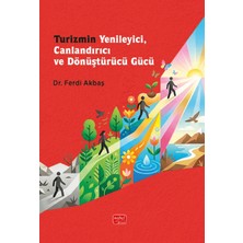 Nobel Bilimsel Eserler Turizmin Yenileyici, Canlandırıcı ve Dönüştürücü Gücü