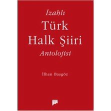 Ne Verelim Size Izahlı Türk Halk Şiiri Antolojisi