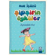 Ne Verelim Size Şipşirin Öyküler - Aynadaki Kız