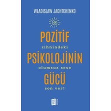 Ne Verelim Size Pozitif Psikolojinin Gücü