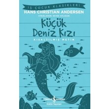 Ne Verelim Size Küçük Deniz Kızı - Kısaltılmış Metin