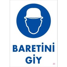 Ne Verelim Size Baret Giy Uyarı Levhası 25X35 Kod:23