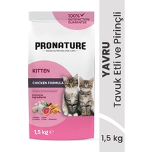 Pronature Yavru Kuru Kedi Maması 1,5 kg Tavuk Etli ve Pirinçli Süper Premium Kalite