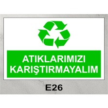 Baysan Yangın Atıklarımızı Karıştırmayalım Uyarıcı Levha