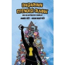 Başarının Efendisi Olmak - Sıra Dışı Motivasyon Teknikleri