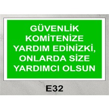 Baysan Yangın Güvenlik Komitenize Yardım Ediniz Uyarıcı Levha