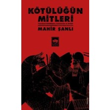 Kötülüğün Mitleri - Tanrıların Kötülükleri, Canavarlar ve Ifritler