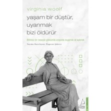 Moda Labio Virginia Woolf - Yaşam Bir Düştür, Uyanmak Bizi Öldürür