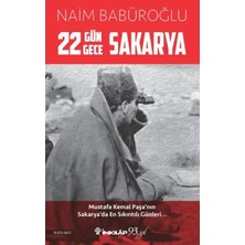 Moda Labio 22 Gün 22 Gece Sakarya - Mustafa Kemal Paşa'nın Sakarya'da Sıkıntılı Günleri