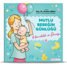 Mutlu Bebeğin Günlüğü "hamilelik ve Öncesi"-1