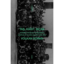 Fantastik Store Taş, Kağıt, Bıçak - Modern Türkiye'de Hapishaneler, Mahpuslar ve Ceza Siyaseti (1923-1950)