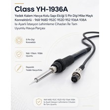 Derwell Class YH-1936A Yedek Kalem Havya Kolu Sapı Elciği 5 Pin Dişi Mike Mayk Konnektörlü - 968 968D 952C 952D 952 936A 938A Isı Ayarlı Istasyon Lehimleme Cihazları Ile Tam Uyumlu Havya Parçası