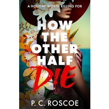 Berry Store How The Other Half Die: This Steamy Ya Thriller Is Gossip Girl Meets The White Lotus