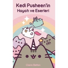 Veloro Kedi Pusheen'in Hayatı ve Eserleri