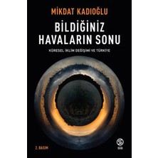 Veloro Bildiğiniz Havaların Sonu - Küresel Iklim Değişikliği ve Türkiye