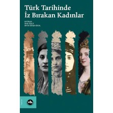 Aknca Türk Tarihinde Iz Bırakan Kadınlar