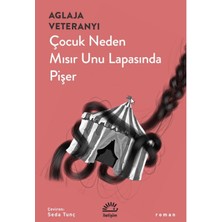 İletişim Yayınları Çocuk Neden Mısır Unu Lapasında Pişer