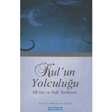 Kul'un Yolculuğu / Mirac ve Nefs Terbiyesi